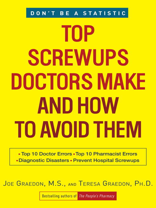 Title details for Top Screwups Doctors Make and How to Avoid Them by Joe Graedon - Available